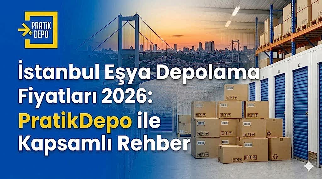 istanbul eşya depolama fiyatları 2026